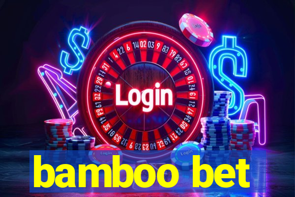 bamboo bet